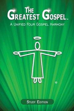 portada The Greatest Gospel: A Unified Four Gospel Harmony (en Inglés)