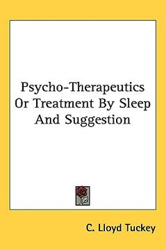 portada psycho-therapeutics or treatment by sleep and suggestion (en Inglés)