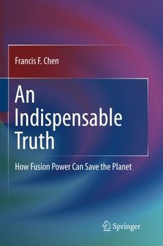 portada An Indispensable Truth: How Fusion Power Can Save the Planet