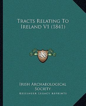 portada tracts relating to ireland v1 (1841) (en Inglés)