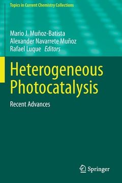 portada Heterogeneous Photocatalysis: Recent Advances (en Inglés)