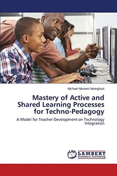 portada Mastery of Active and Shared Learning Processes for Techno-Pedagogy