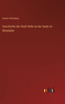 portada Geschichte der Stadt Halle an der Saale im Mittelalter (en Alemán)