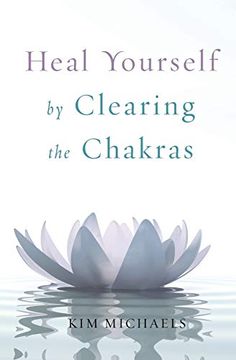 portada Heal Yourself by Clearing the Chakras (in English)