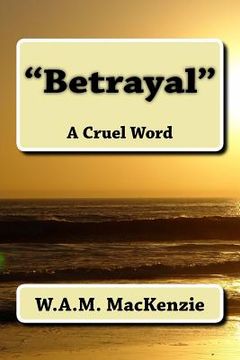 portada "Betrayal": A Cruel Word (en Inglés)