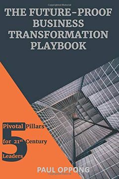 portada The Future-Proof Business Transformation Playbook - 5 Pivotal Pillars for 21St Century Leaders (en Inglés)