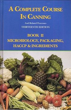 portada A Complete Course in Canning and Related Processes: Microbiology, Packaging, Haccp and Ingredients (en Inglés)