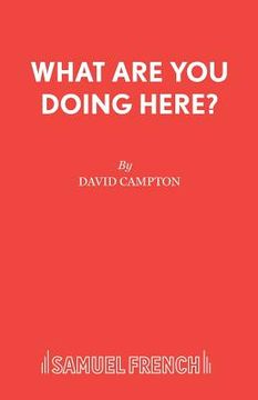 portada What Are You Doing Here? (en Inglés)