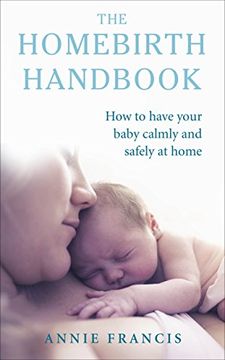 portada The Homebirth Handbook: How to have your baby calmly and safely at home