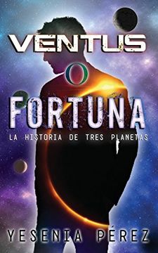 portada Ventus o Fortuna: La Historia de Tres Planetas