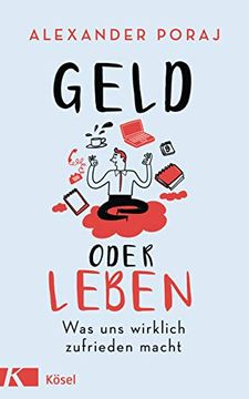 portada Geld Oder Leben: Was uns Wirklich Zufrieden Macht (in German)