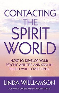 portada Contacting the Spirit World: How to Develop Your Psychic Abilities and Stay in Touch With Loved Ones (in English)