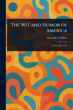 The wit and Humor of America (en Inglés)