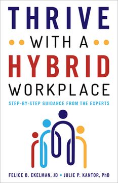 portada Thrive With a Hybrid Workplace: Step-By-Step Guidance From the Experts (en Inglés)