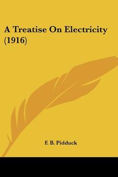 portada a treatise on electricity (1916) (in English)