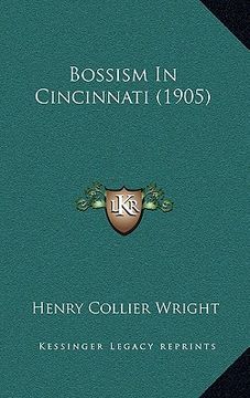 portada bossism in cincinnati (1905) (en Inglés)