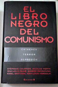 Libro El Libro Negro Del Comunismo Isbn 34953966 Comprar En Buscalibre Y no salió bien parado, precisamente. cop