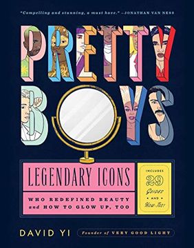 portada Pretty Boys: Legendary Icons who Redefined Beauty (And how to Glow up, Too) 