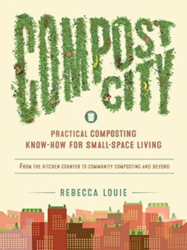 portada Compost City: Practical Composting Know-How for Small-Space Living (in English)