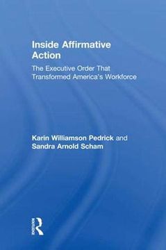 portada Inside Affirmative Action: The Executive Order That Transformed America's Workforce (en Inglés)