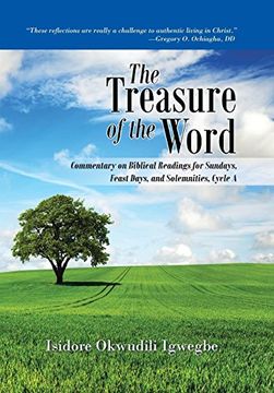 portada The Treasure of the Word: Commentary on Biblical Readings for Sundays, Feast Days, and Solemnities, Cycle a (en Inglés)