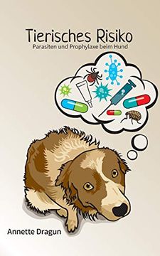 portada Tierisches Risiko: Parasiten und Prophylaxe Beim Hund 