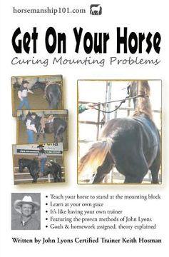 portada Get On Your Horse: Curing Mounting Problems