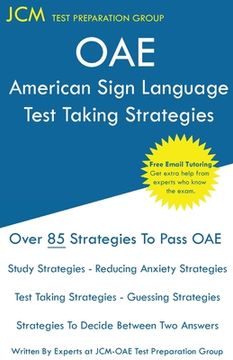 portada OAE American Sign Language Test Taking Strategies: OAE 050/051 - Free Online Tutoring - New 2020 Edition - The latest strategies to pass your exam.