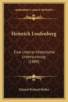 portada Heinrich Loufenberg: Eine Litterar-Historische Untersuchung (1889) (in German)