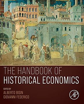 portada The Handbook of Historical Economics (en Inglés)
