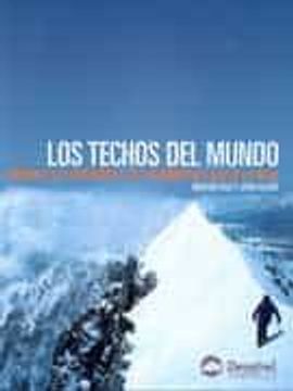 portada Los Techos del Mundo: Historia de las Ascensiones a las 14 Cumbre s mas Altas de la Tierra