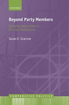 portada Beyond Party Members: Changing Approaches to Partisan Mobilization (Comparative Politics) (en Inglés)