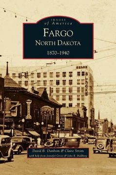 portada Fargo, North Dakota: 1870-1940 (en Inglés)