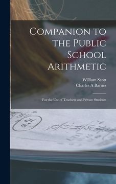 portada Companion to the Public School Arithmetic [microform]: for the Use of Teachers and Private Students (en Inglés)