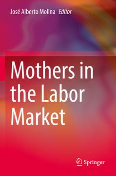 portada Mothers in the Labor Market (en Inglés)