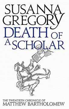 portada Death of a Scholar: The Twentieth Chronicle of Matthew Bartholomew (Thomas Chaloner) (en Inglés)