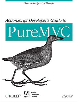 portada Actionscript Developer's Guide to Puremvc: Code at the Speed of Thought (in English)