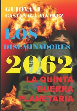 portada Los Diseminadores 2062: La V Guerra Planetaria