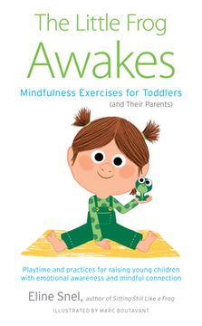 portada The Little Frog Awakes: Mindfulness Exercises for Toddlers (and Their Parents) (in English)