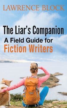 portada The Liar's Companion: A Field Guide for Fiction Writers (in English)