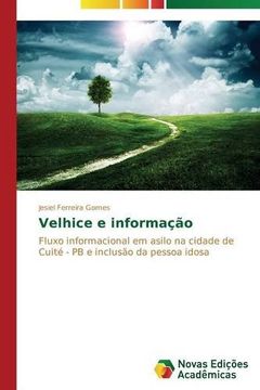 portada Velhice e informação: Fluxo informacional em asilo na cidade de Cuité - PB e inclusão da pessoa idosa