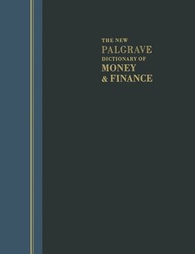 portada The New Palgrave Dictionary of Money and Finance: 3 Volume Set (en Inglés)