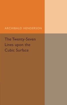 portada The Twenty-Seven Lines Upon the Cubic Surface (Cambridge Tracts in Mathematics) (en Inglés)