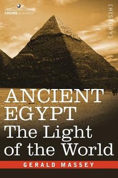 portada ancient egypt: the light of the world (en Inglés)