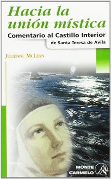 portada Hacia la Unión Mística: Comentario al Castillo Interior de Santa Teresa de Ávila (Karmel)