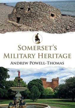 Somerset's Military Heritage (en Inglés)