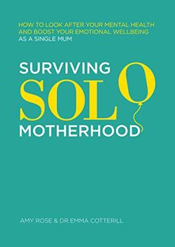portada Surviving Solo Motherhood: How to Look After Your Mental Health and Boost Your Emotional Wellbeing as a Single mum (in English)