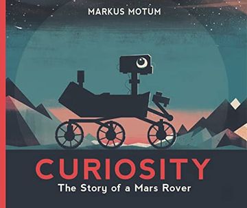 portada Curiosity: The Story of a Mars Rover (in English)
