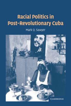 portada Racial Politics in Post-Revolutionary Cuba (en Inglés)