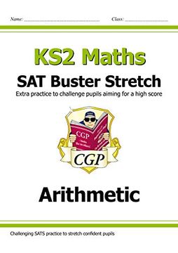 portada New ks2 Maths sat Buster Stretch: Arithmetic (For the 2019 Tests) (Cgp ks2 Maths Sats) (en Inglés)
